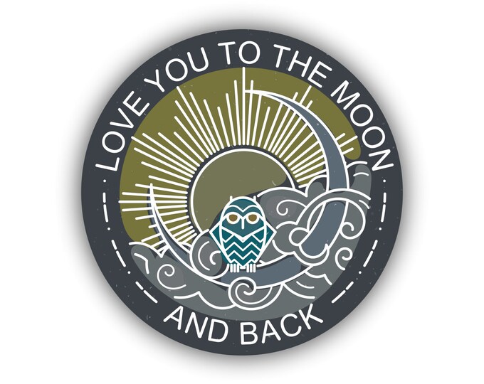 Love you to the Moon and Back Sticker for car truck laptop Hydro flask bottle or any smooth surface