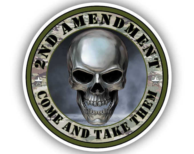 2nd Amendment Come and Take Them Skull Vinyl Sticker Car Truck Laptop Window Bumper Decal NRA Molon Labe 4 inch