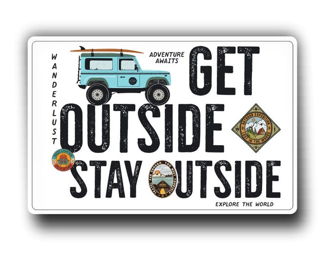 Get Outside Stay Outside Vinyl Sticker Decal Bumper Sticker for Auto Cars Trucks Windshield Windows Ipad Macbook Laptop RV Camper