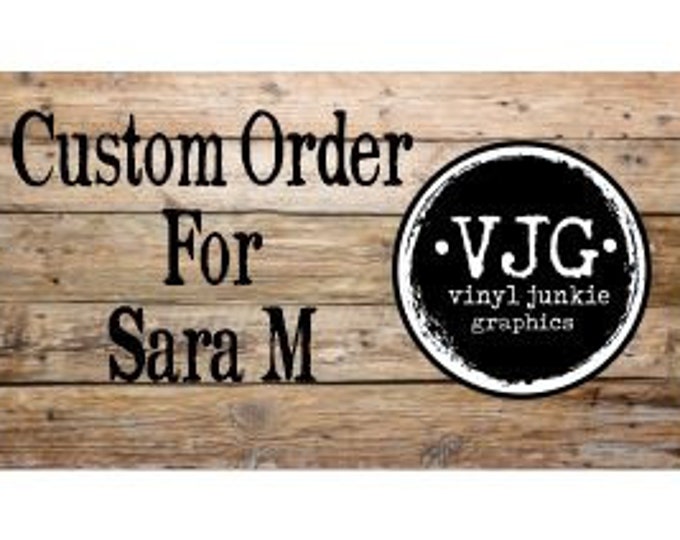 Custom order for Sara M