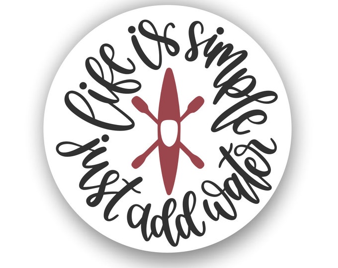 Life Is Simple Just Add Water Sticker Decal For Car Truck Window Laptop Hydro Flask Bottle Or Any Smooth Surface