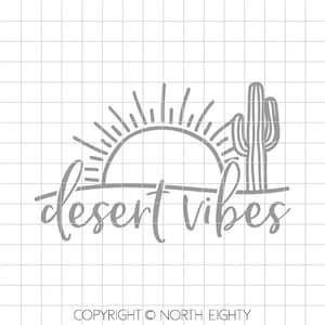 Desert Vibes svg - Cactus - Fichier de coupe du désert - Saguaro - Soleil