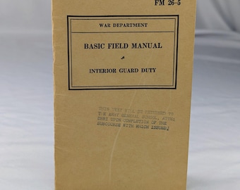 Zweiter Weltkrieg, 1942, US-Armee FM 26-5, Grundfeldhandbuch für den Wachdienst im Inneren, Kriegsministerium