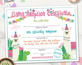 May include: A colorful llama adoption certificate with a cartoon llama wearing a party hat and a colorful garland. The certificate has the text "Llama Adoption Certificate" and "This certifies that (Adopter's Name) has officially adopted (Llama's Name) into their forever home and promises to always love and care for them."