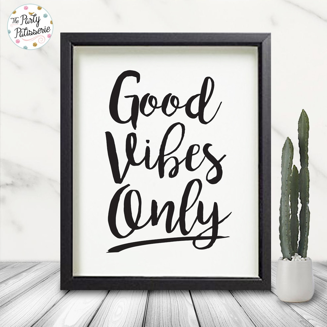Good Vibes Only Printable Art - INSTANT DOWNLOAD! / Digital File ...