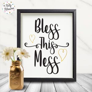Bless this Mess druckbare Kunst - SOFORTIGER DOWNLOAD!