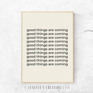 Good Things Are Coming Print; Minimalist Positive Motivational Quotes; Encouragement Wall Art; Mood Board Wall Art; Dorm Room Decor