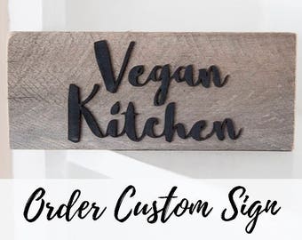 Vegan Gift, Vegan Kitchen, Rustic Sign, Rustic Kitchen Decor, Rustic Kitchen Sign, Vegan, Kitchen Decor, Kitchen Wall