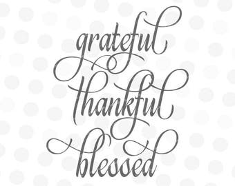 Grateful Thankful Blessed Svg - Thankful Svg - Script Font Svg - Home Decor Sign Svg - Svg for Cricut - Svg Designs