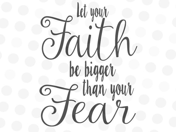 faith bigger than fear bible verse