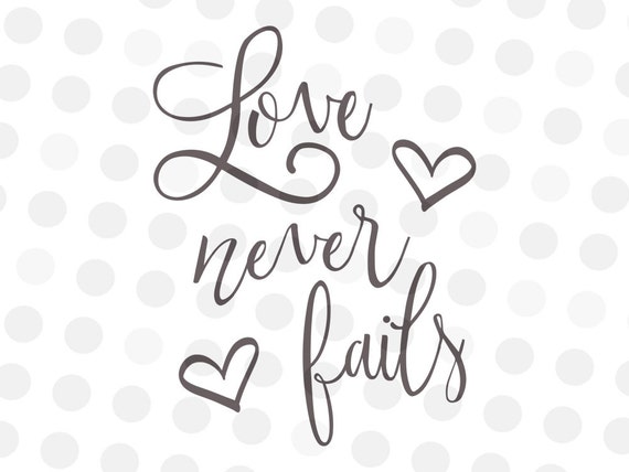 Love Sayings Svg Valentines Sayings Svg Christian Svg Etsy