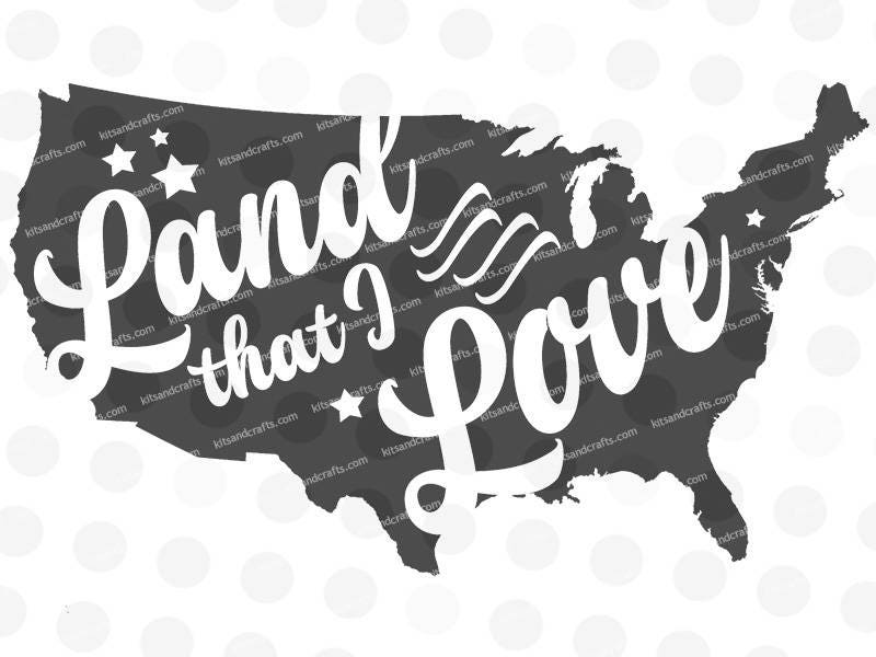 Download Land That I Love Svg Usa Svg 4th Of July Svg United Etsy