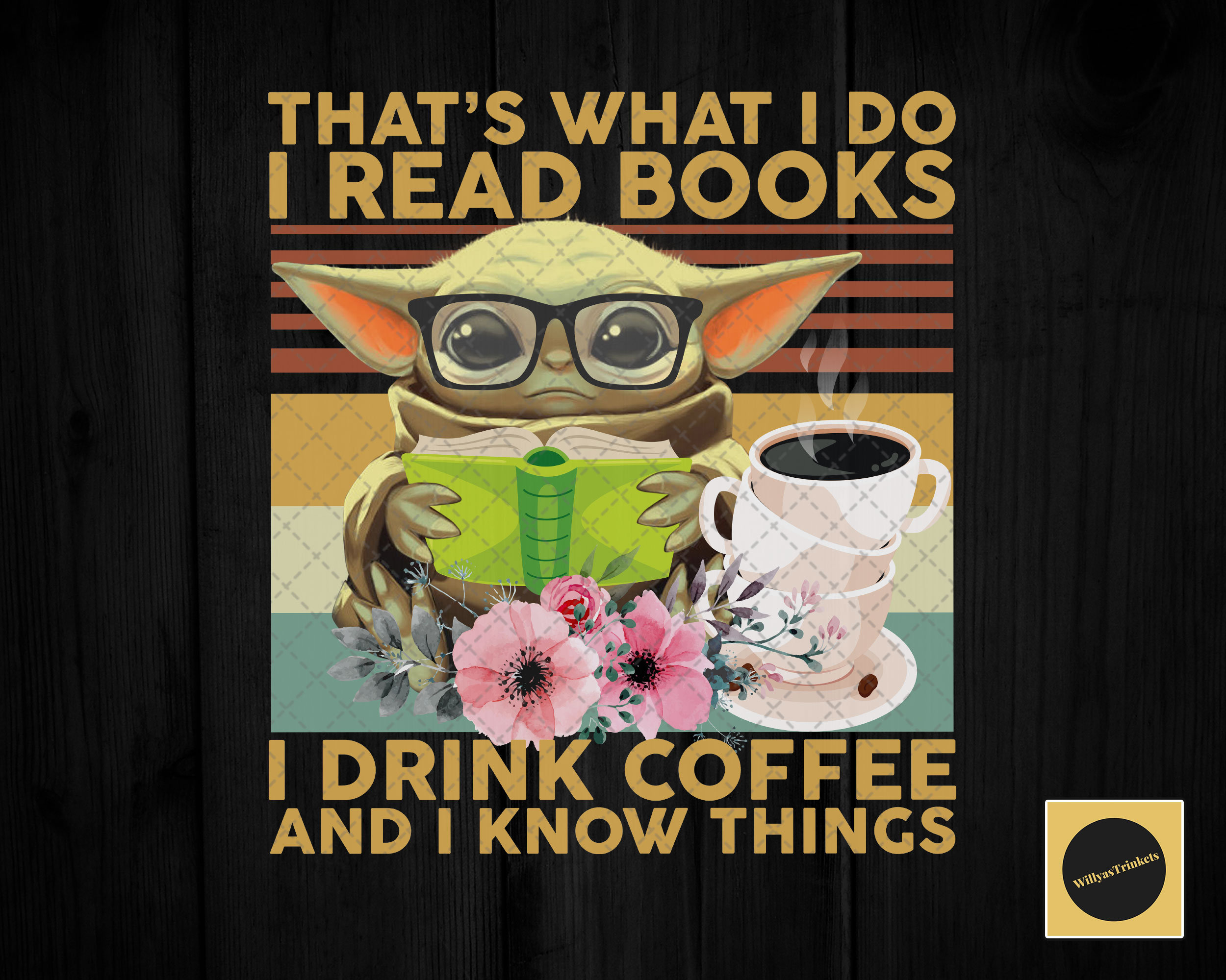 Vintage Baby Yoda Reading PNG I Read Books I Drink Coffee Etsy