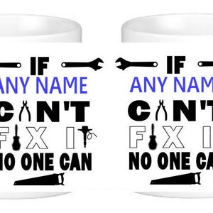 If &quot;ANY NAME&quot; Cant Fix It No-One Can If Grandad Cant Fix It We&#39;re Screwed Novelty Ceramic Coffee Mug