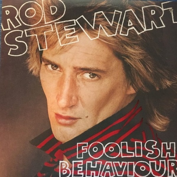 Rod Stewart, Vinyl Record, Canadian Import! Authentic Import 1980! Rod Stewart, "Foolish Behaviour"! NM