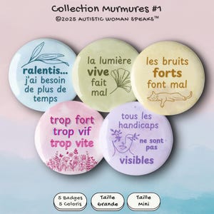 May include: A collection of five round badges with French text and illustrations. The badges are in pastel colors, including blue, green, yellow, pink, and purple. The text includes phrases like "slow down," "light hurts," and "loud noises hurt."