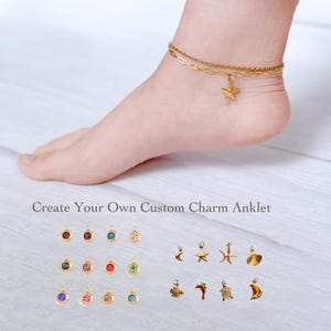 May include: Gold-coloured charm anklet with a starfish pendant, worn on an ankle. Additional charms with gemstones and sea-themed pendants are displayed below. Text reads: "Create Your Own Custom Charm Anklet."