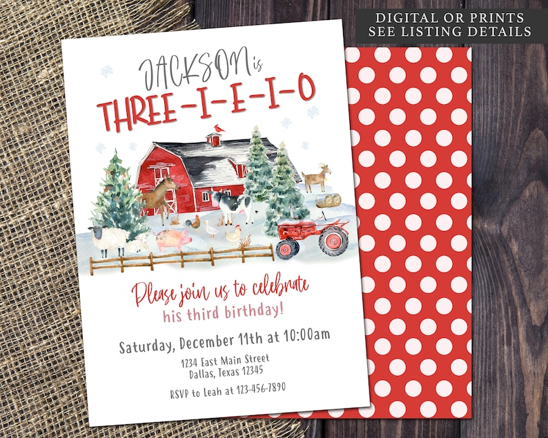 May include: A farm-themed birthday invitation with a red barn, tractor, and various farm animals. The invitation reads "Jackson is THREE-I-E-I-O" and includes party details. The back of the invitation features a red and white polka dot pattern.
