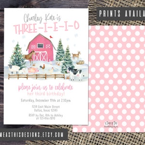 May include: A pink and white birthday invitation with a farm scene, barn, and various animals. The text reads "Charley Kate is THREE-I-E-I-O" and "please join us to celebrate her third birthday!" The back has a pink polka dot pattern.