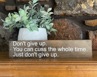 Funny Office Sign, Cussing Encouragement, Handmade Desk Decor