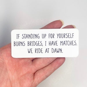 Funny Fridge Magnet / If burning bridges magnet / Funny Quote Magnet / Sarcastic Gifts / Cute Magnets / Sarcastic Quote / Magnets For Fridge