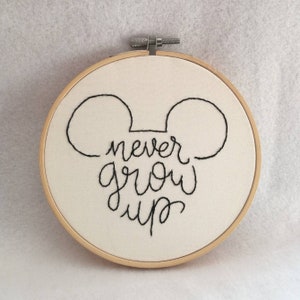 Disney Mickey Mouse Inspired Never Grow Up Embroidery Hoop