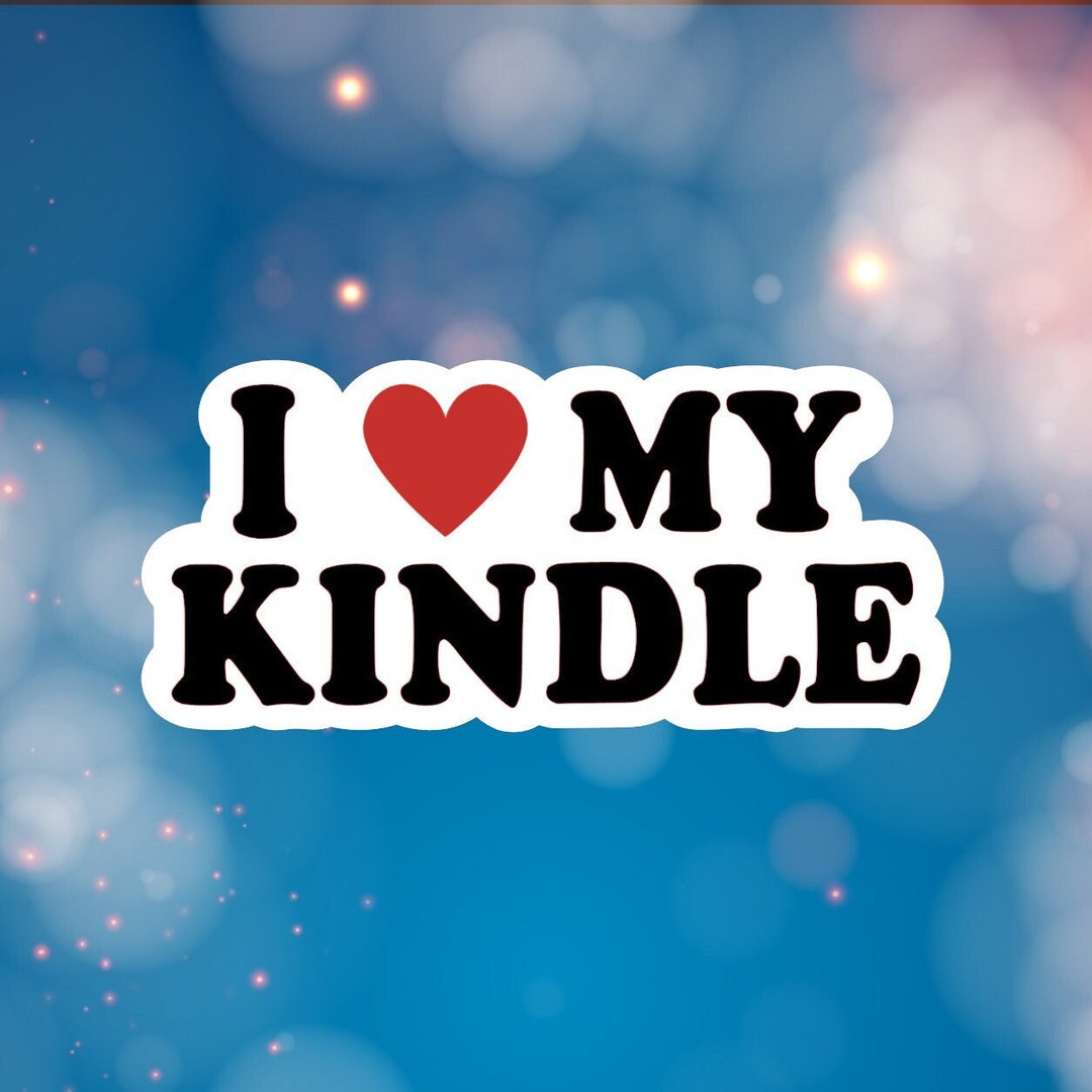 I Love My Kindle Water Resistant Sticker for Kindles, Waterbottle