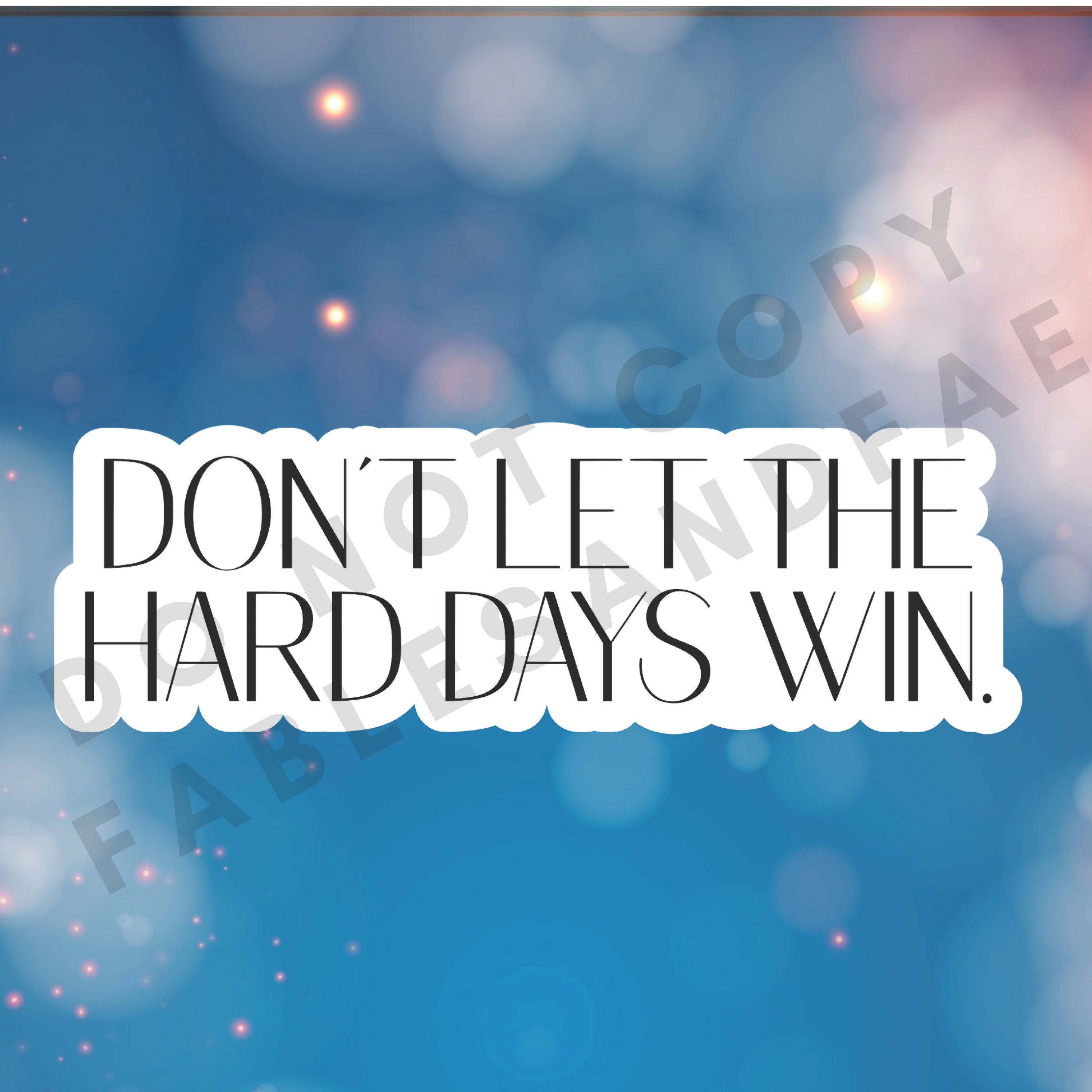 ACOTAR Don't let the hard days win Stickers