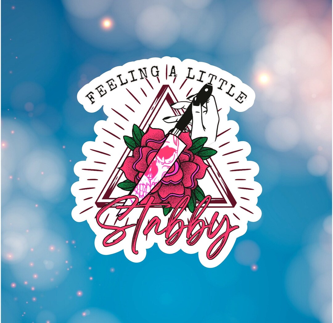 Feeling Stabby.. Water Resistant Sticker for Kindles Etsy