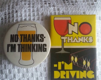 No Thanks Im Driving // No Thanks Im Thinking // Pinback Buttons
