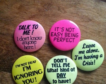 Bundle of 5 Retro Funny Pinback Buttons, Talk to Me, Leave Me Alone, Ignoring You, Im Perfect, Retro Pinbacks, Fresh, Bold, Hatpin, Backpack