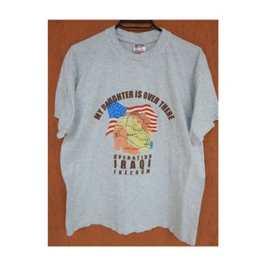 OPERATION IRAQI FREEDOM T-Shirt My Daughter is Over There Gray (M) Vintage Tee