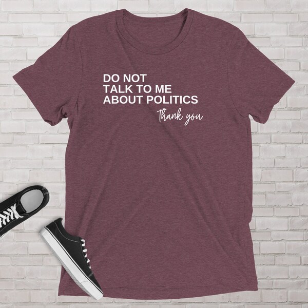 Political Humor | Republican Shirt | Democrat Shirt | Nonpartisan | Election 2024 | Patriotism | Libertarian Shirt | Election Shirt |