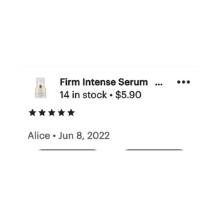 May include: A small, rectangular bottle of Firm Intense Serum with a gold-colored cap. The product is displayed with a five-star rating and the text "Firm Intense Serum". The image also includes the text "Alice &bull; Jun 8, 2022".