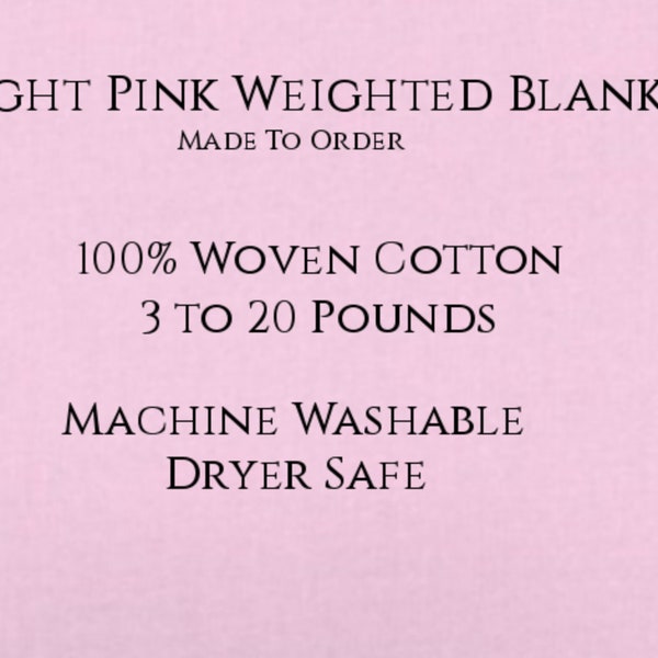 Solid Color, Weighted Blanket, LIGHT PINK, Up to Twin Size 3 to 20 Pounds.  Calming, Heavy Blanket, SPD, Autism, Weighted Blanket.