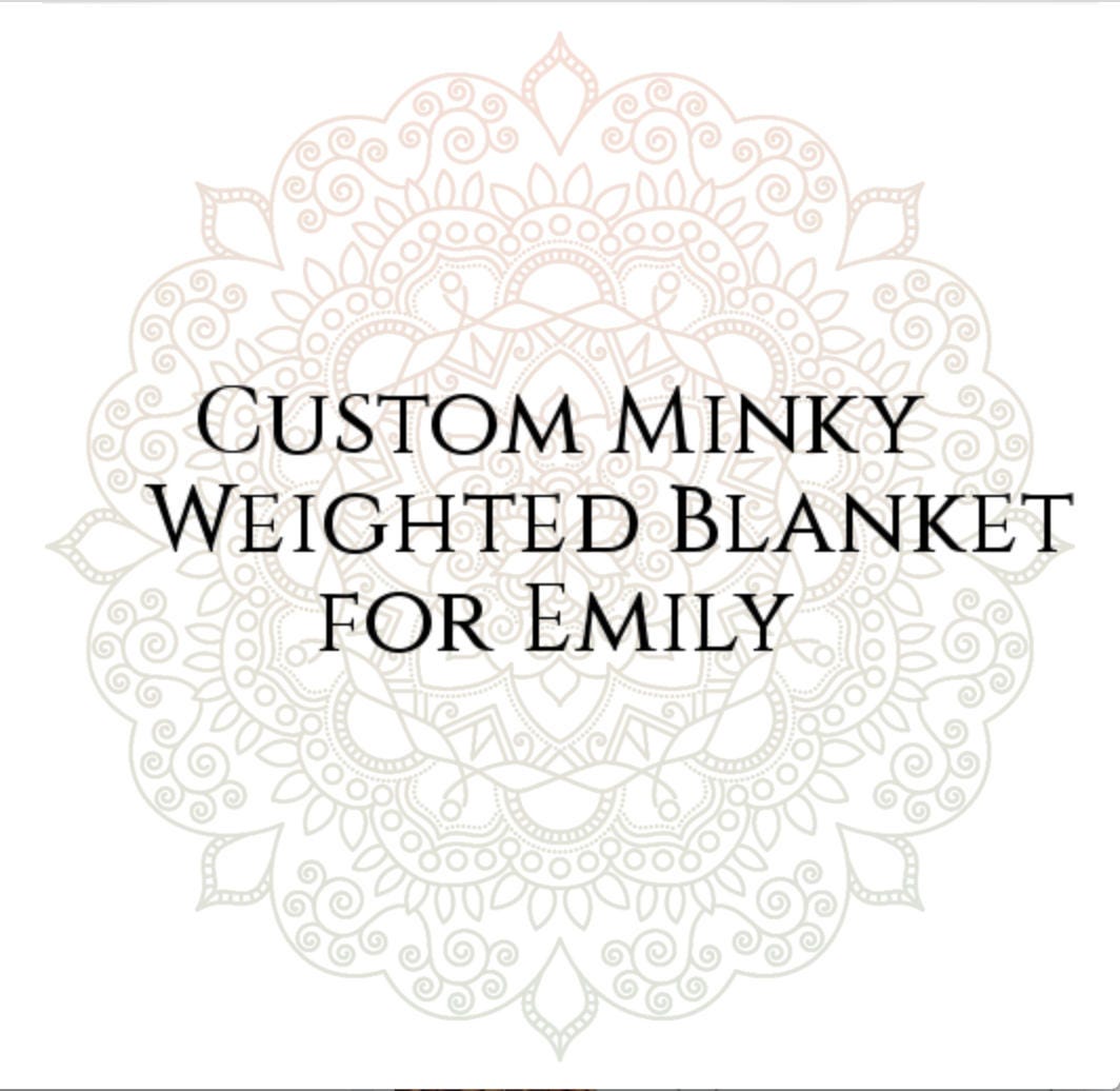 Custom Weighted Blanket for Emily