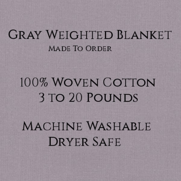 Solid Color, Weighted Blanket, GRAY, Up to Twin Size 3 to 20 Pounds.  Calming, Heavy Blanket, SPD, Autism, Weighted Blanket.