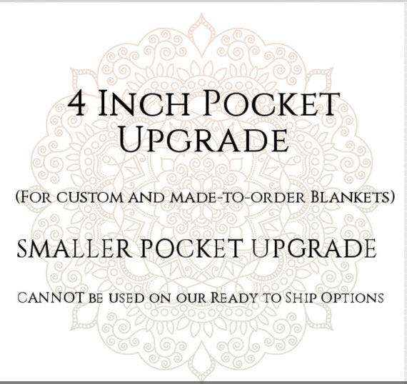 4 Inch Pocket Upgrade for a Namaste Hand Made Custom or Made to Order Weighted Blanket.