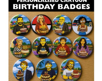 Personalised cartoon birthday badge, designed with or without a cake.