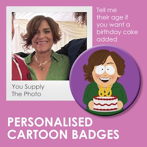 Personalised cartoon birthday badge, designed with or without a cake.