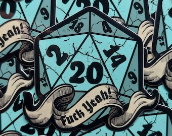 May include: A sticker featuring a teal D20 die with black numbers and a banner that reads "Fuck Yeah!". The die has a cracked texture and is surrounded by other similar stickers.