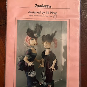 Isabella by Jill Maas Paper pattern &quot; Slightly Weathered Ladies and More&quot; Doll  Pattern,  45 cm , 17 1/2” cloth doll