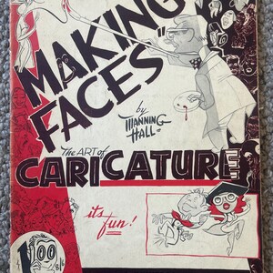 May include: A vintage instructional book titled Making Faces by Manning Hall, featuring black and white caricature illustrations on a cream background with red accents. The cover displays various cartoon faces, the text The Art of Caricature, and the phrase its fun! along with the price 8/6.