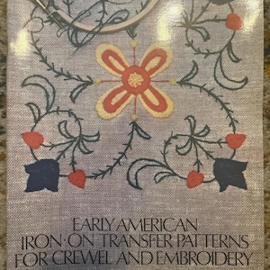 75 Early American Iron On Transfer Patterns For Crewel and Embroidery 2 Alphabets, Rita Weiss hot iron transfers Dover Needlework Series