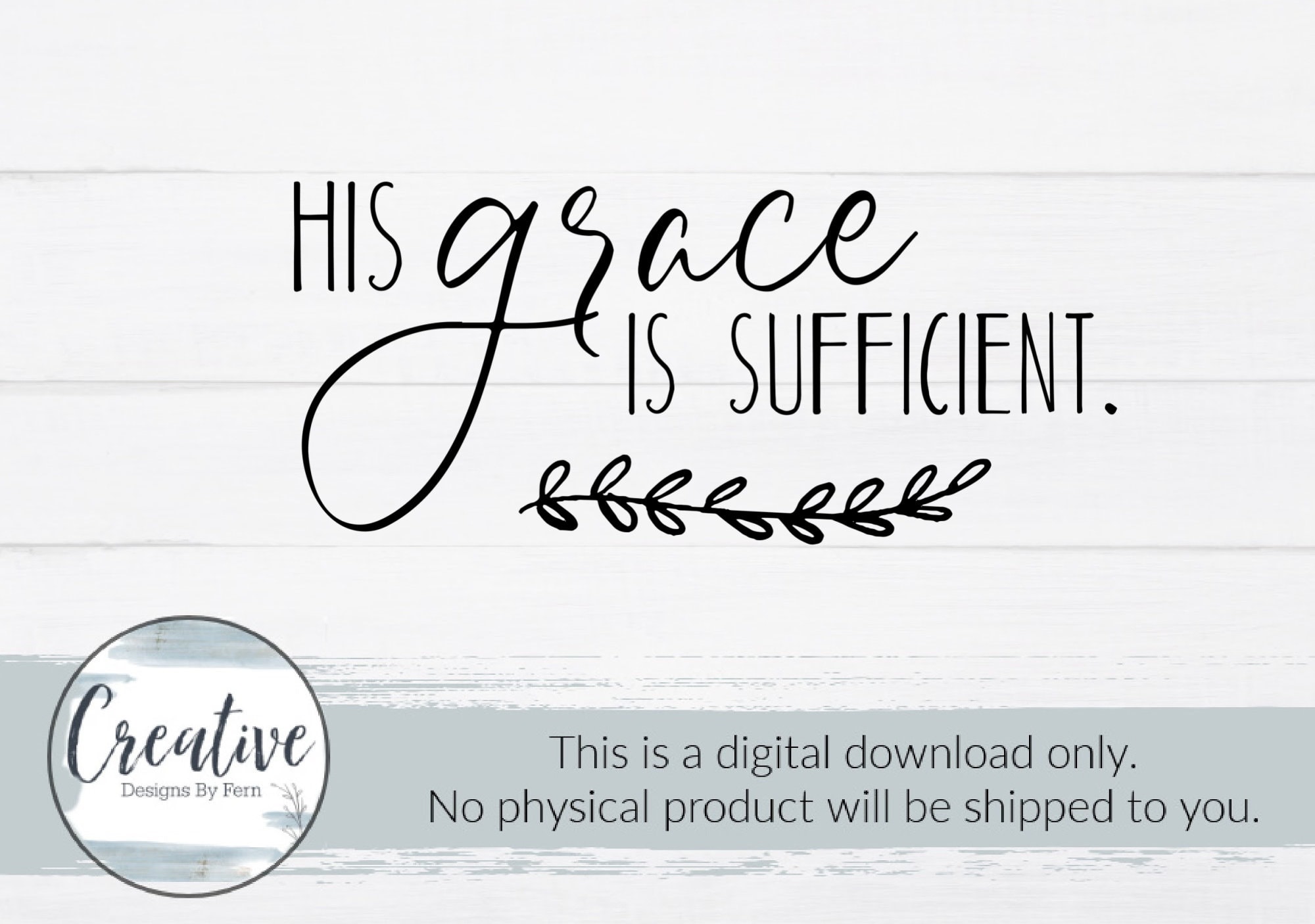 His Grace is Sufficient Svg,home Décor Svg, Stencil Svg, Wall Art Svg