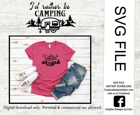 I D Rather Be Camping Svgcamping T Shirt Svg Camping Etsy