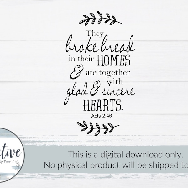 SVG - PNG - JPEG, They Broke Bread svg by Creative Designs by Fern, Kitchen Cut File, Scripture Digital File, Christian png and jpeg, Decor