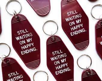 Still Waiting On My Happy Ending Maroon Retro Key Tag / Literary Gifts for Readers and Writers