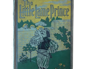Antique The Little Lame Prince Book Victorian Era By Miss Murlock Illustrated