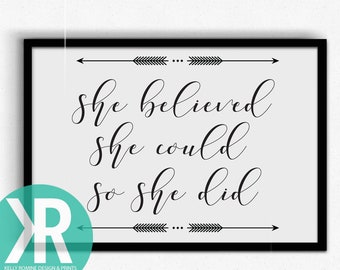 She Believed she could so she did Print, Girl Power, Believe In Yourself Wall Art, Never Give Up Quotes,